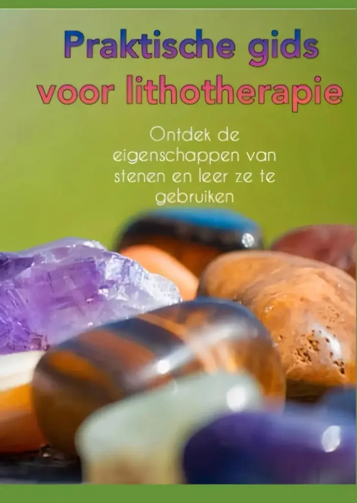 Praktische gids voor lithotherapie
